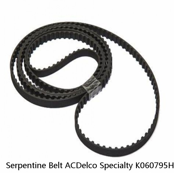 Serpentine Belt ACDelco Specialty K060795HD